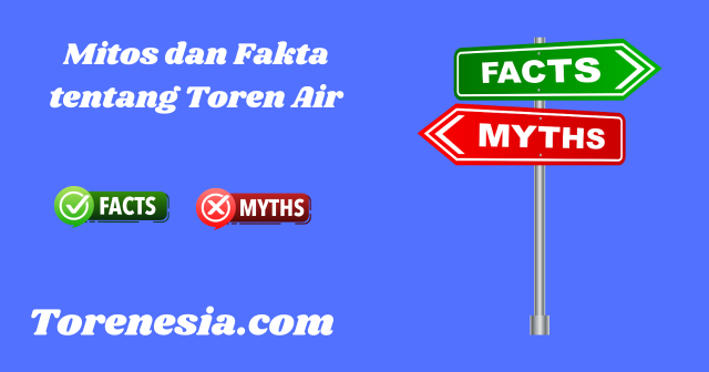 Mitos dan Fakta tentang Toren Air